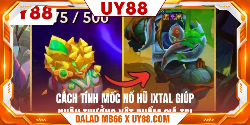 Cách tính mốc nổ hũ Ixtal giúp nhận thưởng vật phẩm giá trị Cách tính mốc nổ hũ Ixtal giúp nhận thưởng vật phẩm giá trị