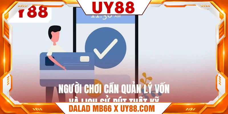 Người chơi cần quản lý vốn và lịch sử rút thật kỹ Người chơi cần quản lý vốn và lịch sử rút thật kỹ