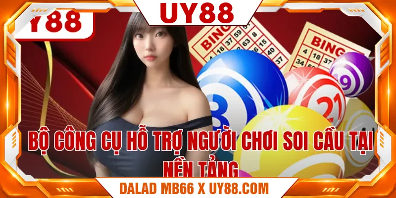 Bộ công cụ hỗ trợ người chơi soi cầu tại nền tảng Bộ công cụ hỗ trợ người chơi soi cầu tại nền tảng